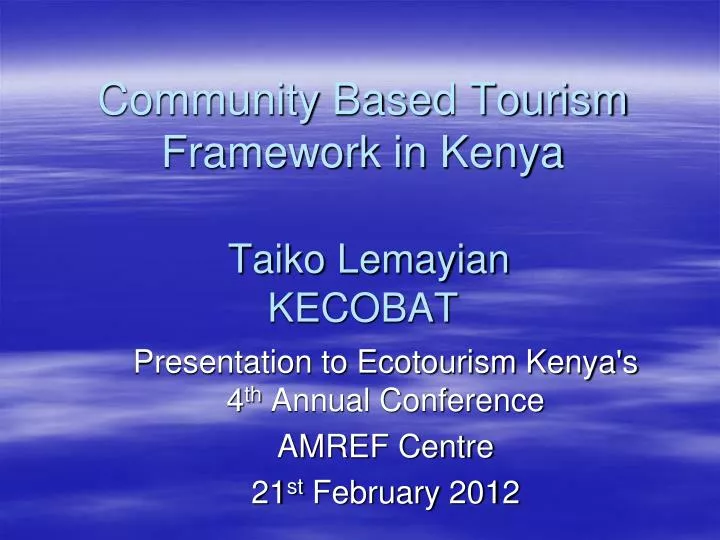 community based tourism framework in kenya taiko lemayian kecobat