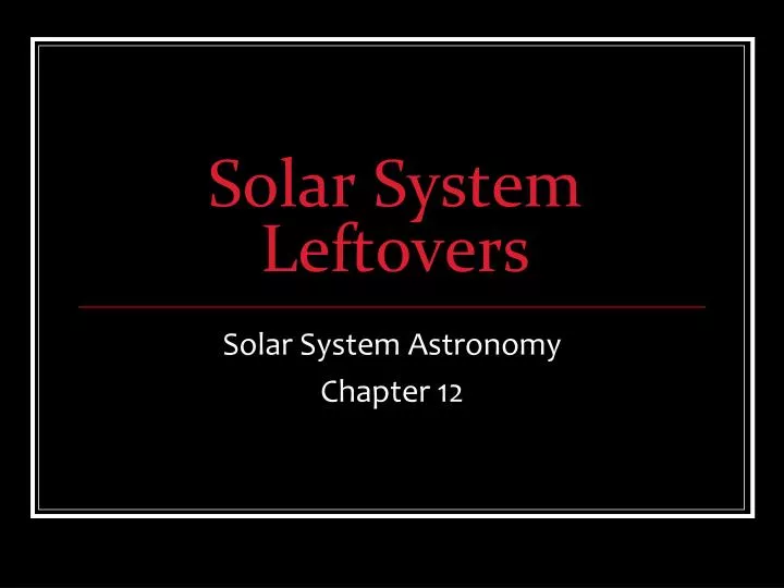 solar system leftovers