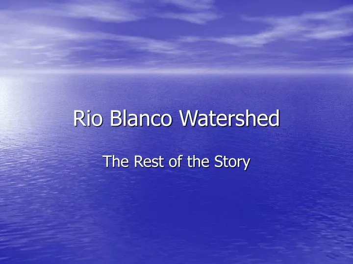 rio blanco watershed