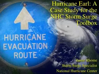 Hurricane Earl: A Case Study for the NHC Storm Surge Toolbox