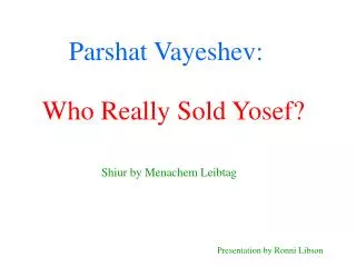 Parshat Vayeshev: