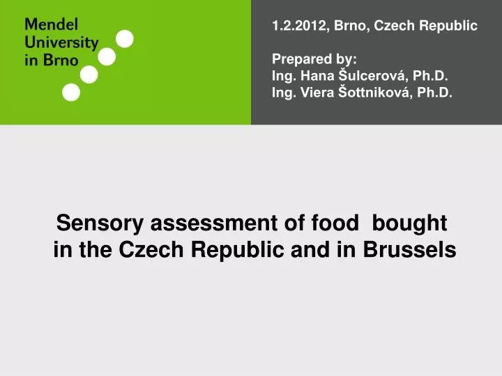 sensory assessment of food bought in the czech republic and in brussels