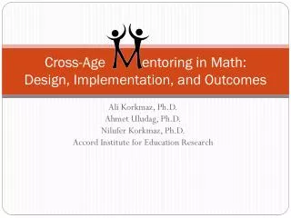 Cross-Age entoring in Math: Design , Implementation, and Outcomes