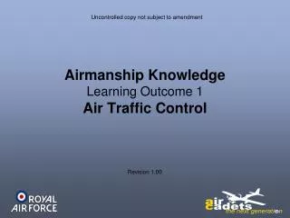 Airmanship Knowledge Learning Outcome 1 Air Traffic Control