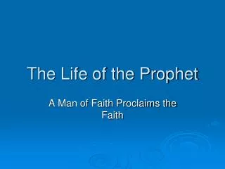 The Life of the Prophet