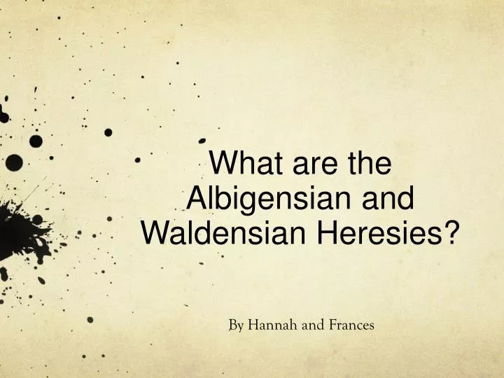 what are the albigensian and waldensian heresies