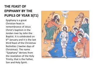 THE FEAST OF EPIPHANY BY THE PUPILS OF YEAR 3( ?1)