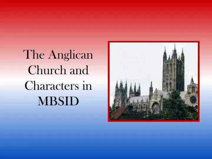 the anglican church and characters in mbsid