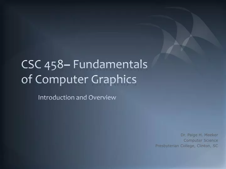 csc 458 fundamentals of computer graphics