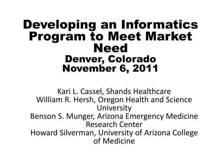 developing an informatics program to meet market need denver colorado november 6 2011