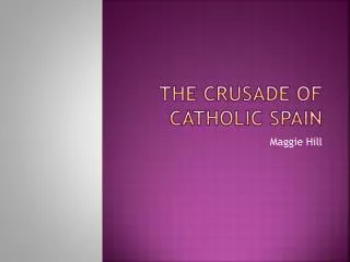 The Crusade of Catholic Spain