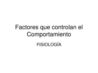 factores que controlan el comportamiento