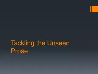 Tackling the Unseen Prose