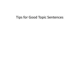 Tips for Good Topic Sentences