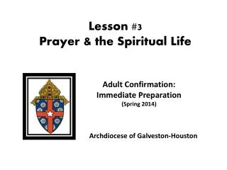 Lesson #3 Prayer &amp; the Spiritual Life