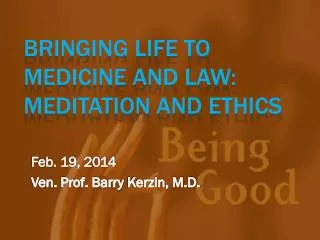 Bringing Life to Medicine and Law: Meditation and Ethics