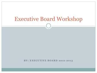 Executive Board Workshop