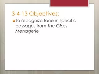 3-4-13 Objectives: