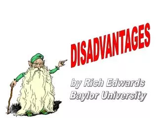 DISADVANTAGES