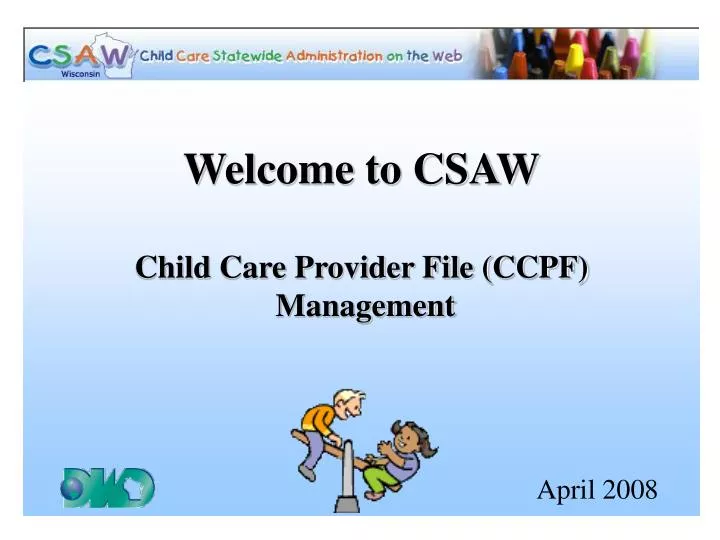welcome to csaw child care provider file ccpf management
