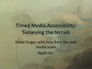 Timed Media Accessibility: Surveying the terrain