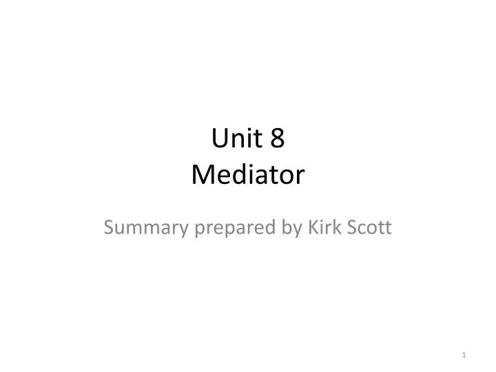 unit 8 mediator