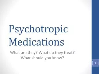 Psychotropic Medications