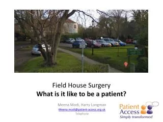Field House Surgery What is it like to be a patient?