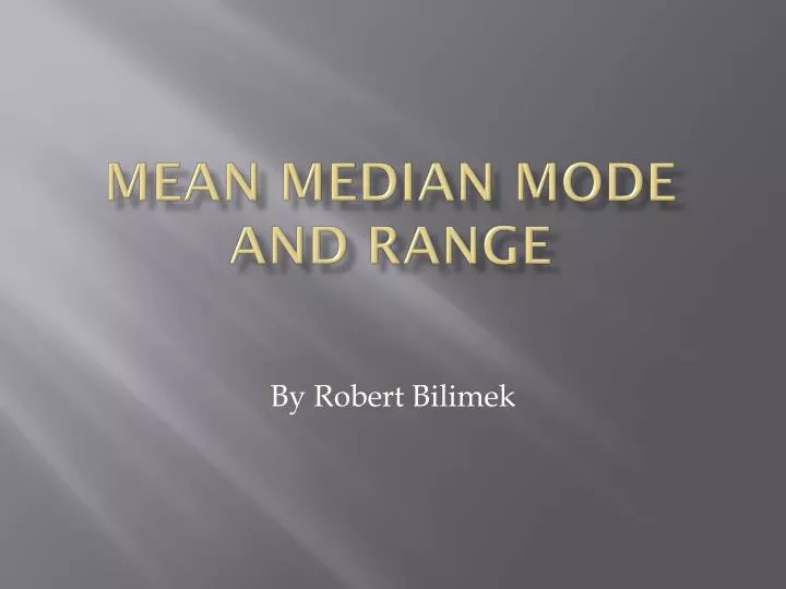 mean m edian mode and range