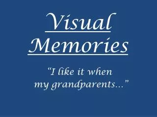 Visual Memories