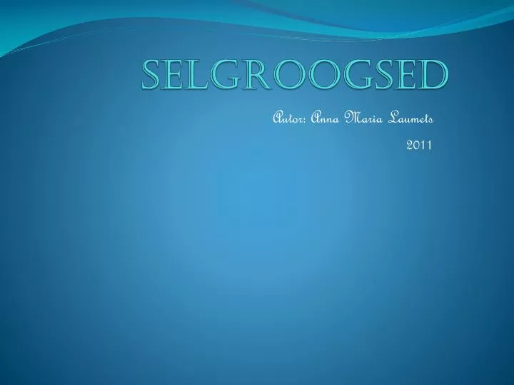 selgroogsed