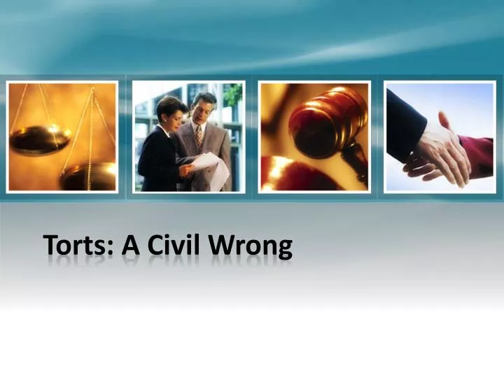 PPT - Torts: A Civil Wrong PowerPoint Presentation, Free Download - ID ...