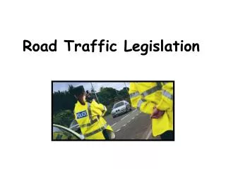 Road Traffic Legislation
