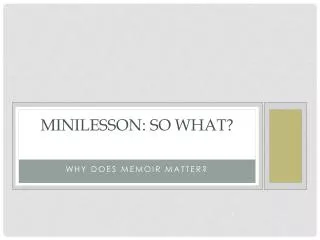 M inilesson : SO WHAT?