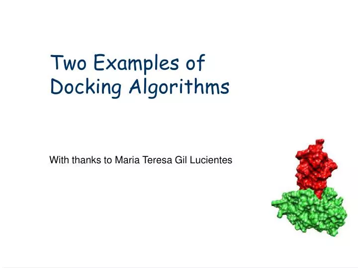 two examples of docking algorithms