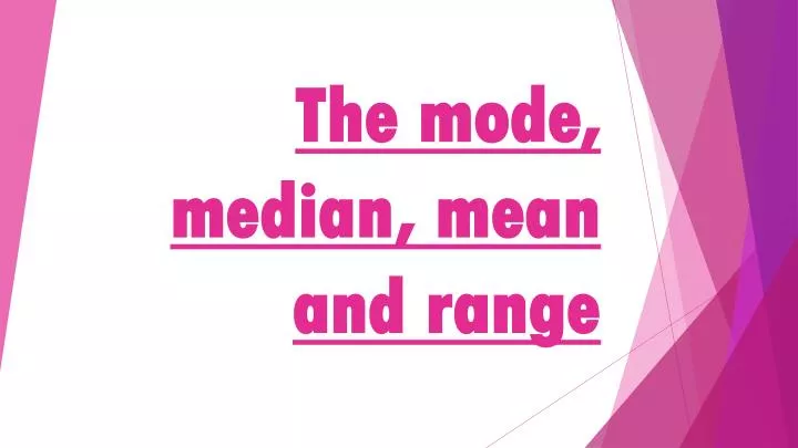 the mode median mean and range