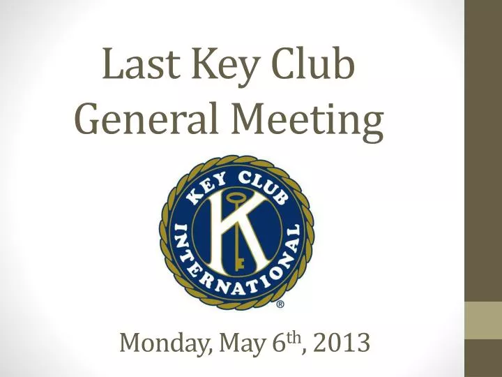last key club general meeting