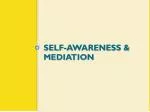 Self-Awareness &amp; Mediation - slide 1