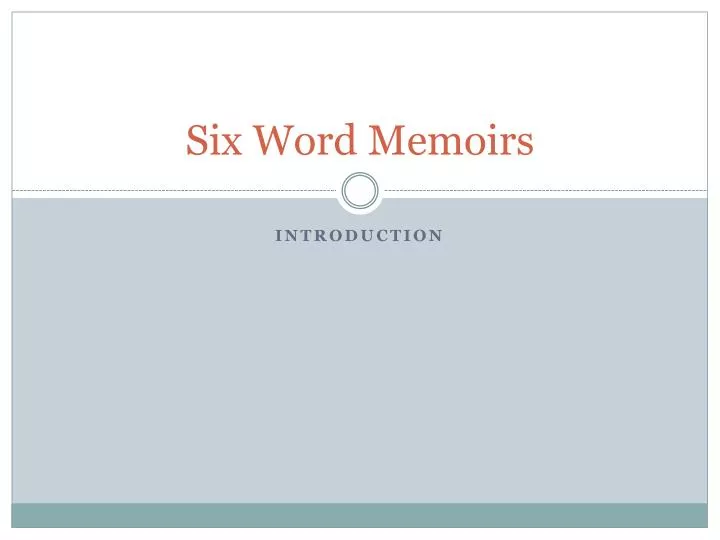 six word memoirs