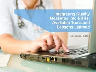 Integrating Quality Measures into EHRs: Available Tools and Lessons Learned