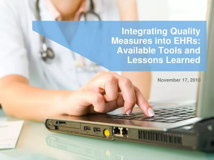 integrating quality measures into ehrs available tools and lessons learned