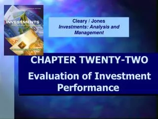 CHAPTER TWENTY-TWO Evaluation of Investment Performance