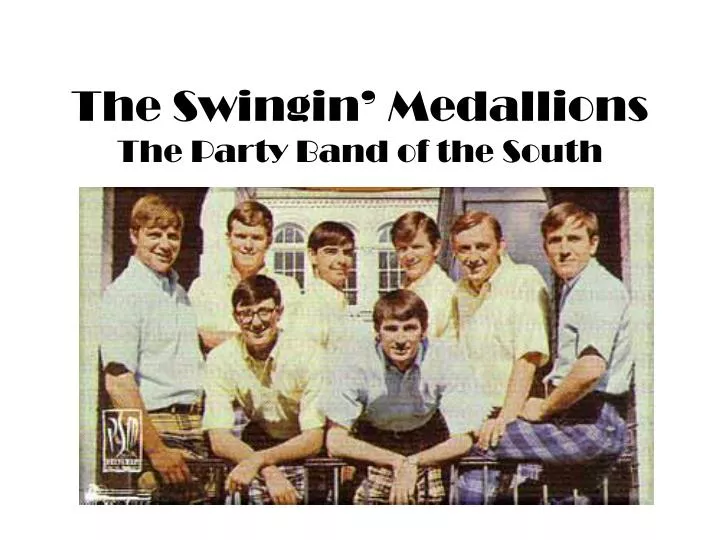 the swingin medallions the party band of the south