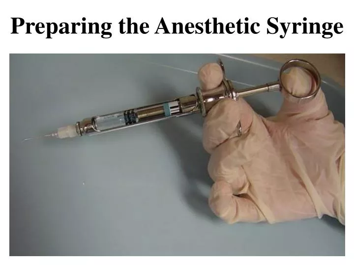 preparing the anesthetic syringe