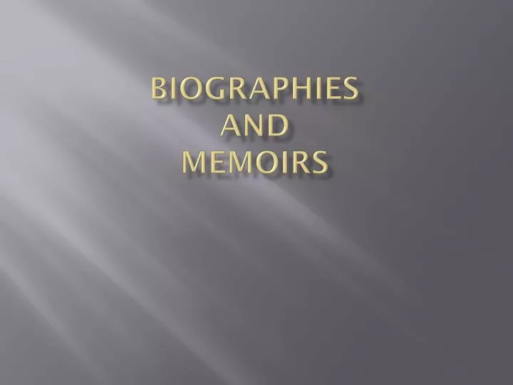 biographies and memoirs