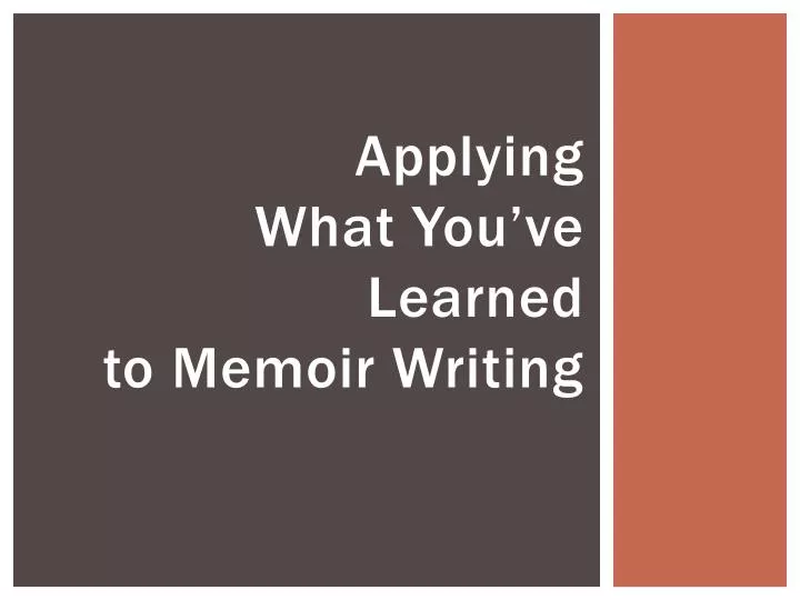 applying what you ve learned to memoir writing