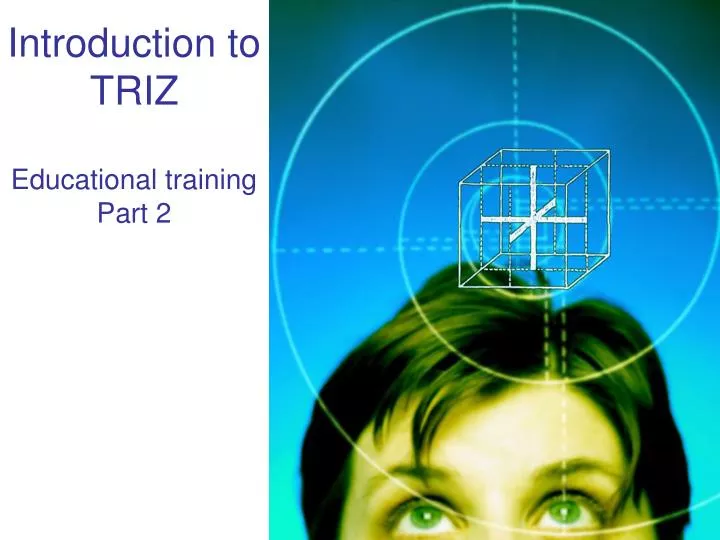 introduction to triz educational training part 2