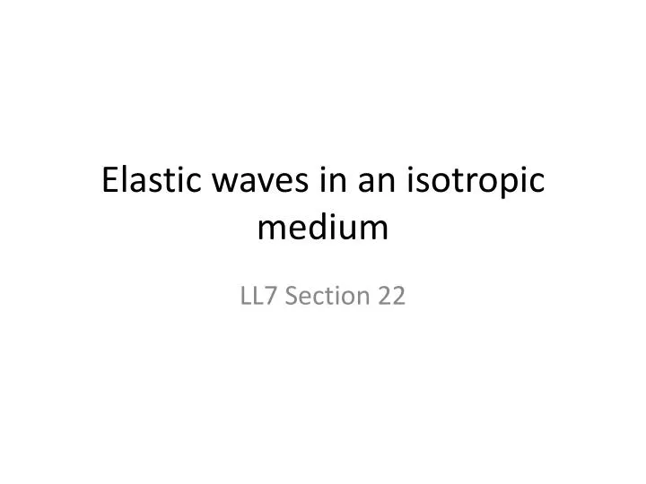 elastic waves in an isotropic medium