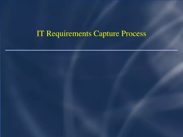 it requirements capture process