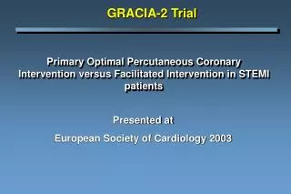 Presented at European Society of Cardiology 2003